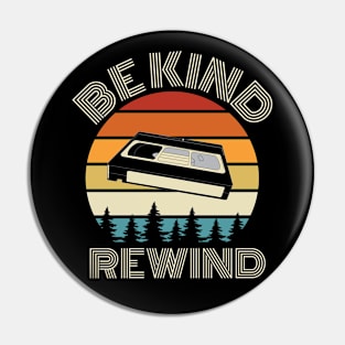 Be Kind Rewind Video tape funny Retro Classic Vintage Pin