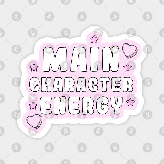 Main Character Energy Magnet by Danielle