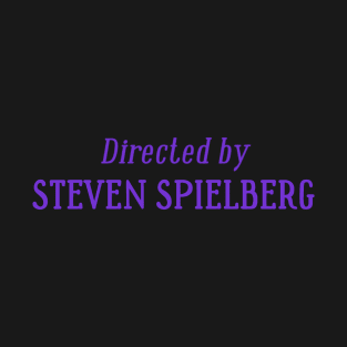 Directed by Steven Spielberg T-Shirt