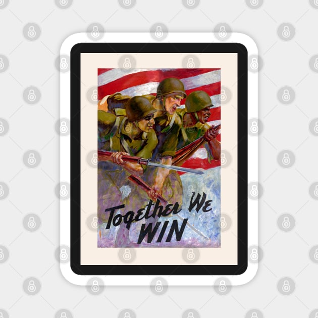 Together We Win United States WWII Military Propaganda War Poster Magnet by vintageposterco