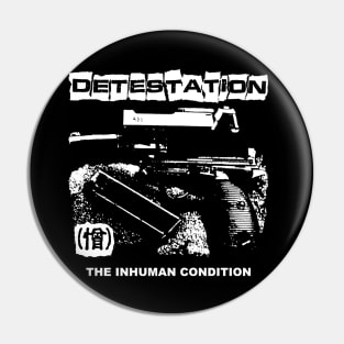 Detestation "The Inhuman Condition" Tribute Pin