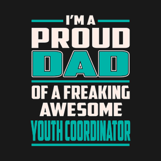 Proud Dad Awesome Youth Coordinator T-Shirt