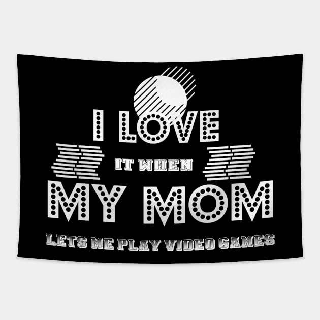 Teen Boy Game Gift I Love My Mom Present Tapestry by TabbyDesigns