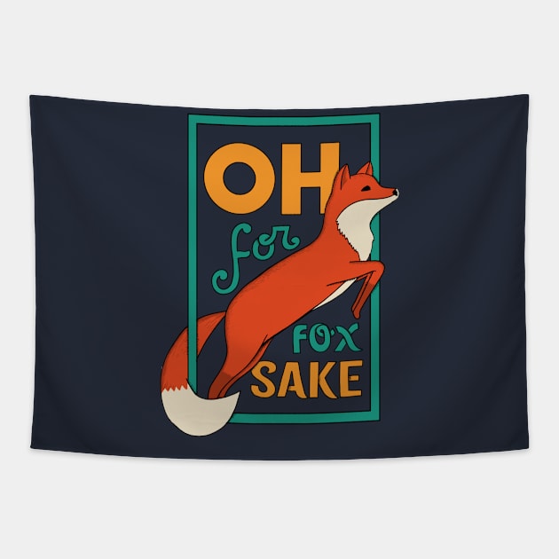 Oh for fox sake Tapestry by coffeeman