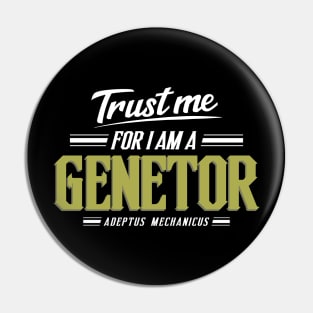 Genetor - Trust Me Series Pin