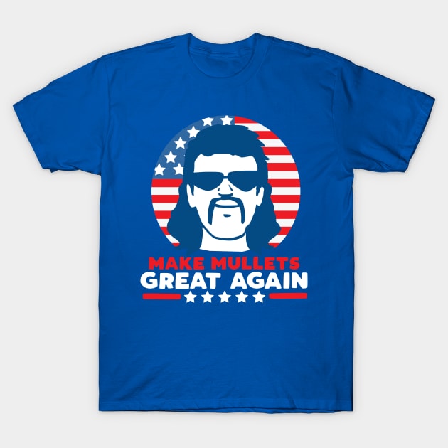 Make Mullets Great Again T-Shirt Make Mullets Great Again T-Shirt
