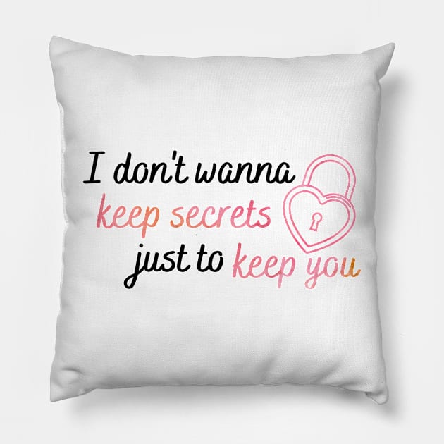 I Don't Wanna Keep Secrets Taylor Swift Pillow by Mint-Rose