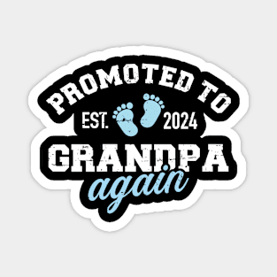 Promoted to grandpa 2024 again Magnet