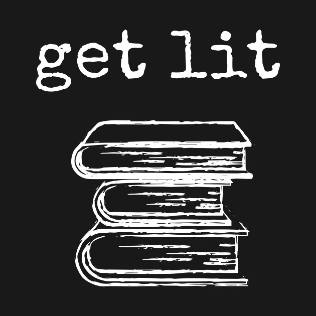 Disover Get Lit - Book Lover - T-Shirt