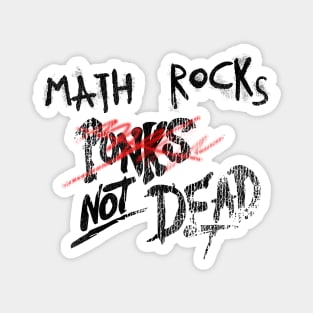 Math Rock Not Dead Magnet