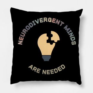 Neurodivergent Minds are Needed (four) Pillow