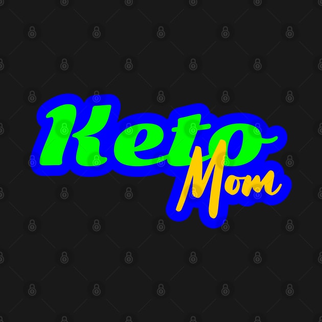 Keto Mom T-Shirt Design for Keto Lifestyle by etees0609