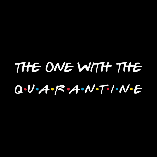 Friends The One With The Quarantine by johntor11