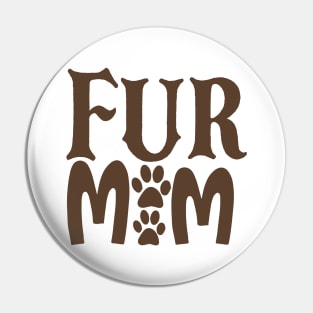 Fur mom Pin