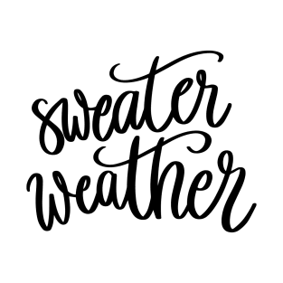 sweater weather T-Shirt