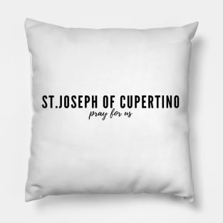 St. Joseph of Cupertino pray for us Pillow