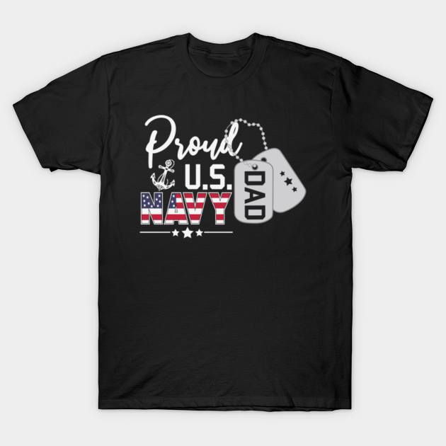 Proud US Navy DAD Veteran Day - Patriotism - T-Shirt