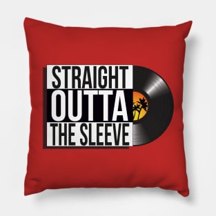 Straight Outta The Sleeve vinyl design Pillow