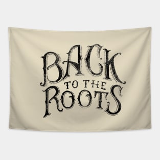 BACK TO THE ROOTS Tapestry