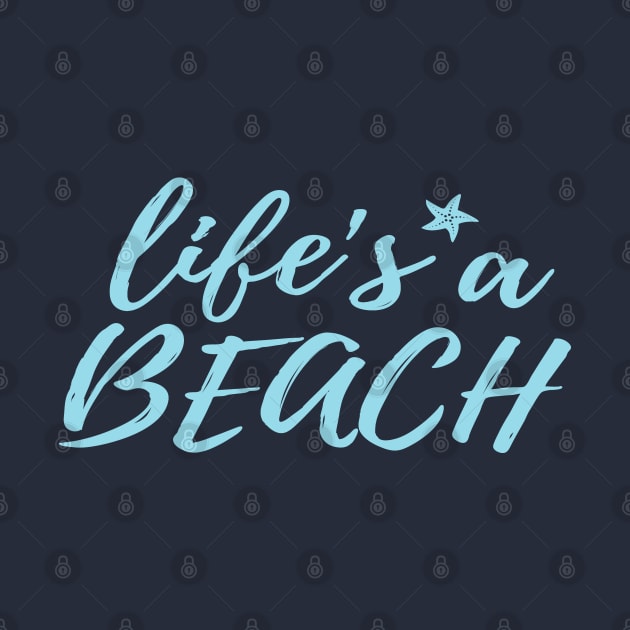 Life's a Beach by the plaid giraffe