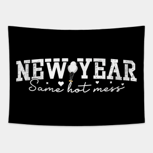 New year same hot mess Tapestry