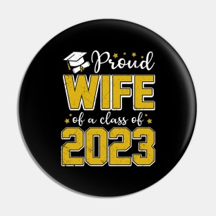 Proud Wife of Class of 2023 Graduate Senior Graduation Pin