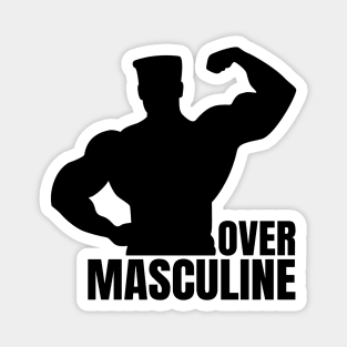 Over Masculine Magnet