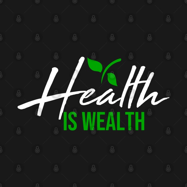 Health is Wealth Lifestyle by Melanificent1