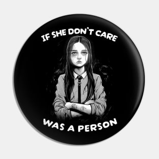 IF SHE DONT CARE Pin