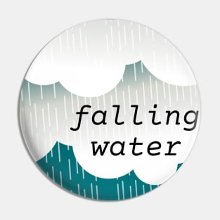 Falling Water Pin