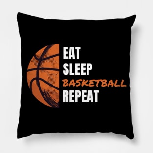 EAT SLEEP BASKETBALL REPEAT Pillow