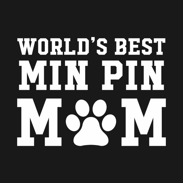 World’s Best Min Pin Mom by xaviertodd