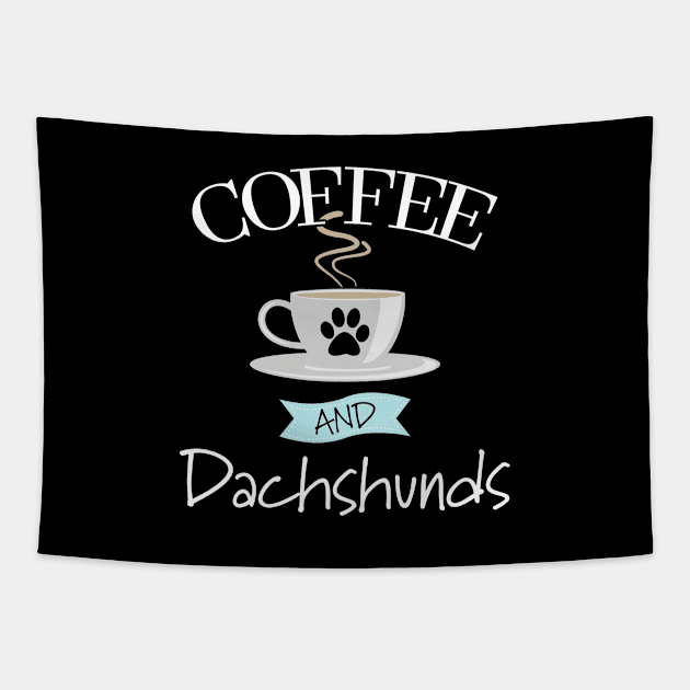 Dachshund - Coffee And Dachshunds Tapestry by Kudostees