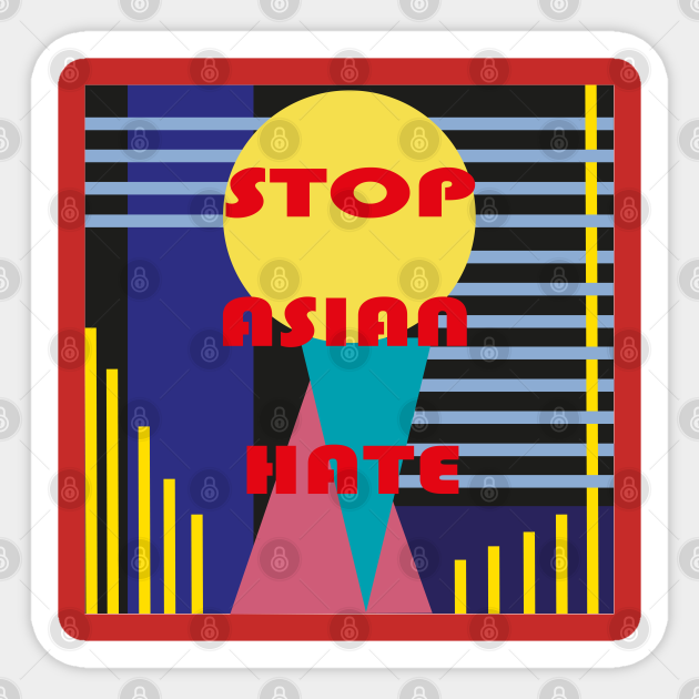 stop asian hate - Stop Asian Hate - Sticker