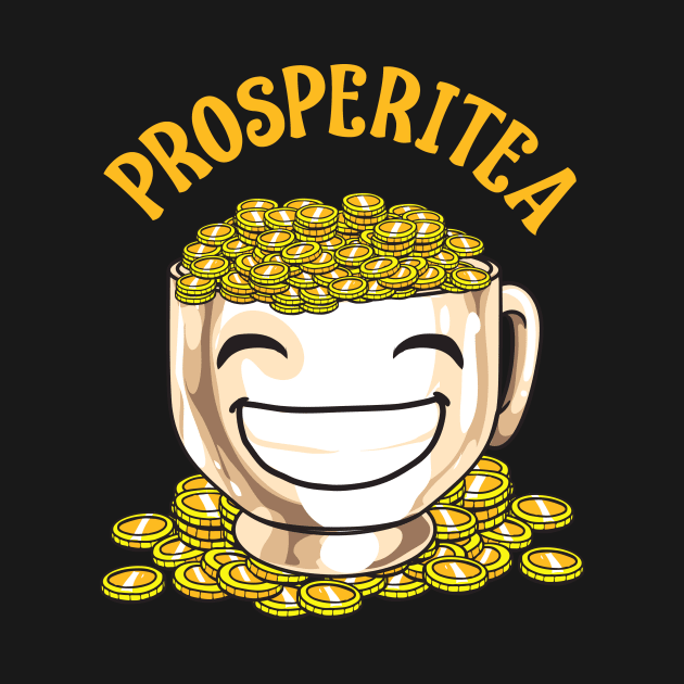 Funny Prosperitea Prosperity Tea Pun Gold Coins by theperfectpresents