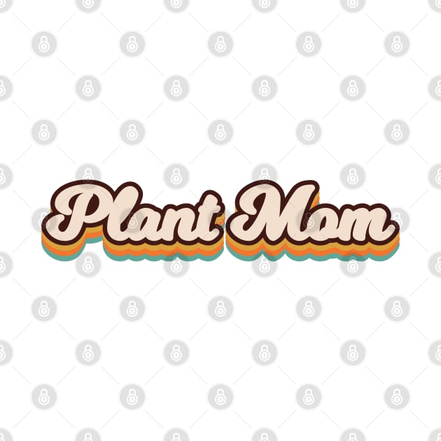 Plant Mom Retro by Ryan-Cox