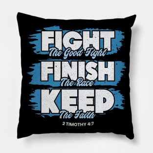 Fight The Good Fight of Faith Bible Verse Christian Pillow