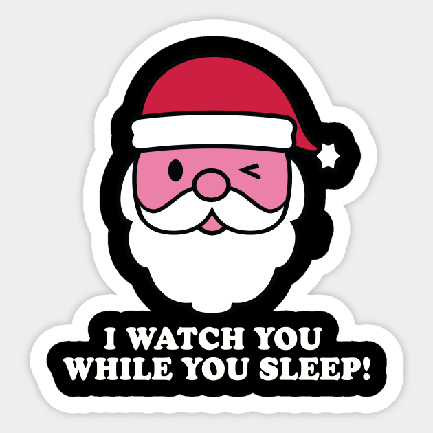 SANTA WATCH YOU SLEEP - Santa Claus - Sticker