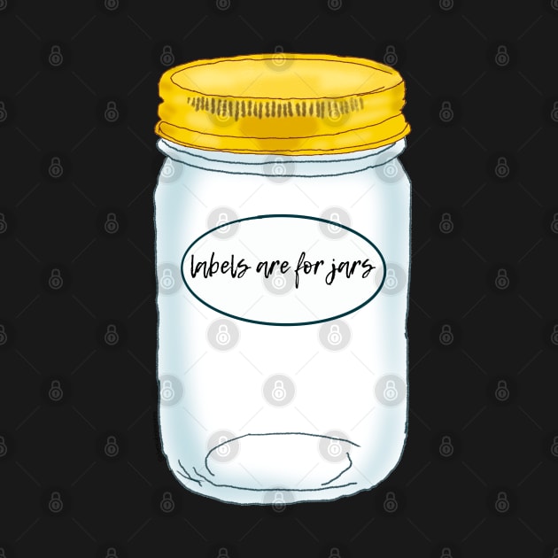 Labels Are For Jars by ChemicalpinkCreations