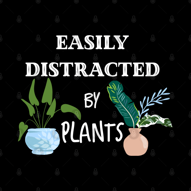 Easily Distracted By Plants by Kraina