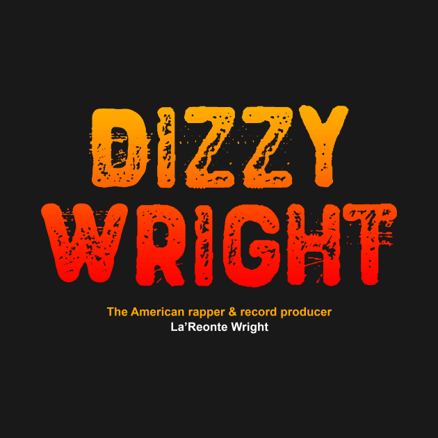 dizzy wright by Retro Project