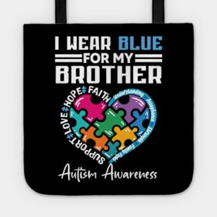 I Wear Blue For My Brother Autism Awareness Tote