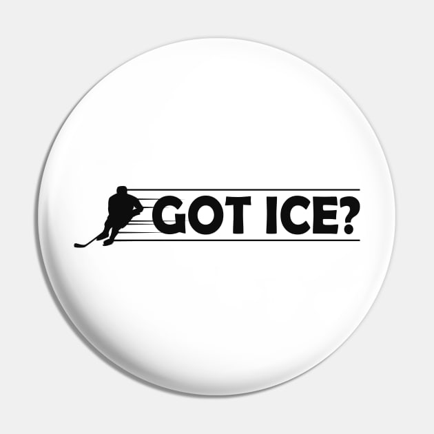 Ice hockey - Got Ice? Pin by KC Happy Shop