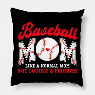 Retro Baseball Mom Like A Normal Mom But Louder And Prouder Pillow