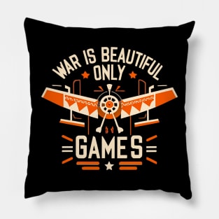 WAR IS BEATUTIFUL ONLY GAMES - Orange Pillow