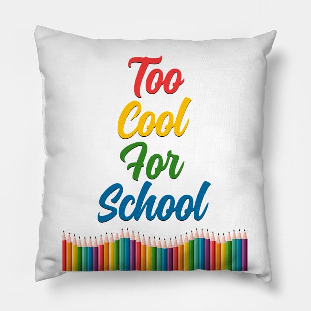 Too Cool For School Pillow by vladocar