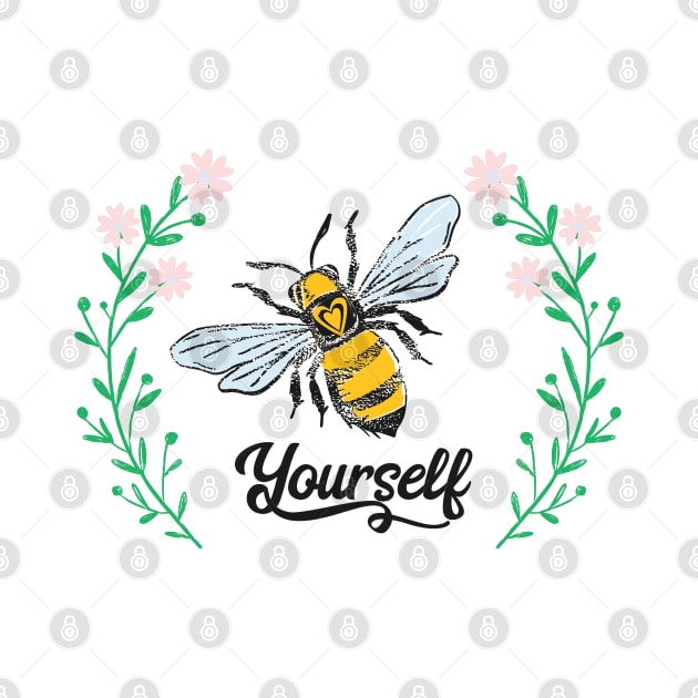 Bee Yourself by FamilyCurios