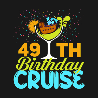 Funny 49th Birthday Cruise T-Shirt