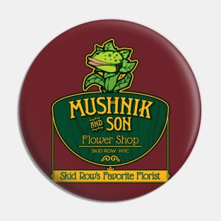 Mushnik & Son Pin