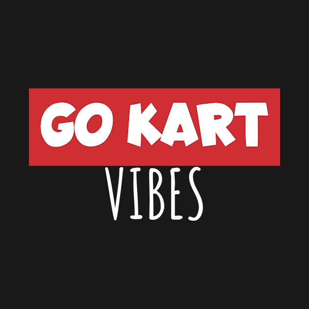 Go kart vibes by maxcode